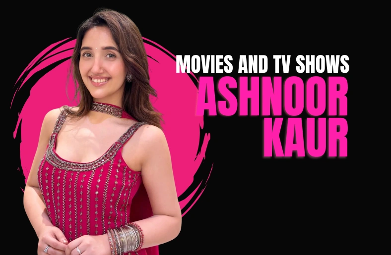 Ashnoor Kaur Movies And TV Shows: Everything You Need to Know in 2026 Ashnoor Kaur Movies And TV Shows: Everything You Need to Know in 2026