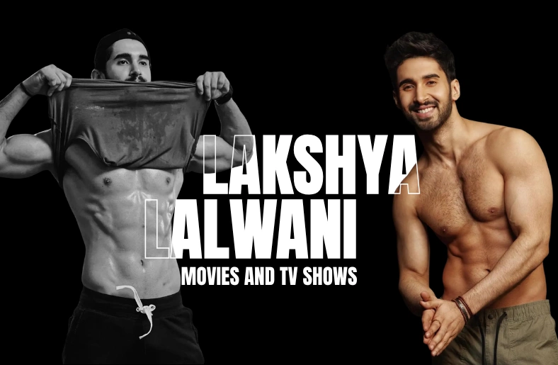 Lakshya Lalwani Movies And TV Shows — Everything Verified in One Place Lakshya Lalwani Movies And TV Shows — Everything Verified in One Place