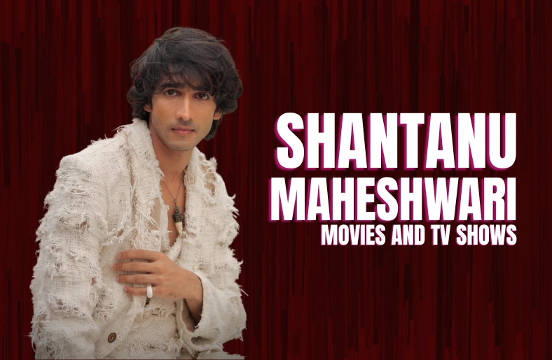 Shantanu Maheshwari Movies And TV Shows: What Fans Actually Search For Shantanu Maheshwari Movies And TV Shows: What Fans Actually Search For