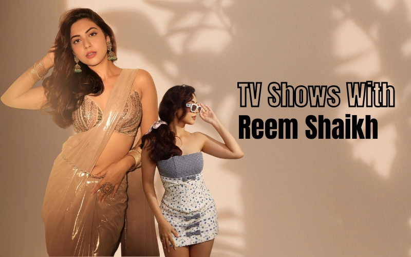 TV Shows With Reem Shaikh: 12 Roles That Made Her Famous TV Shows With Reem Shaikh: 12 Roles That Made Her Famous
